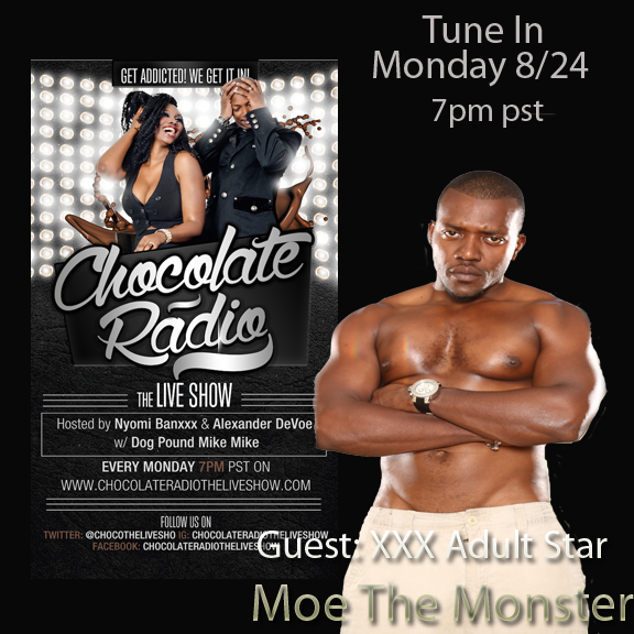 Tune in Monday we have #LALIFE XXX Star @moe_the_monster will be in the building on @chocothelivesho