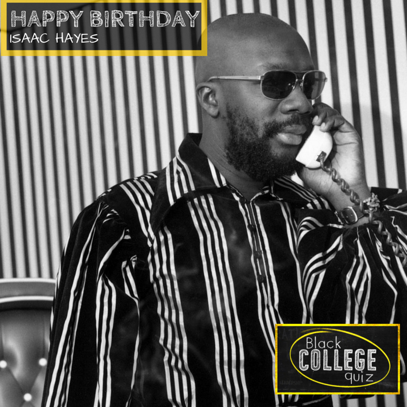 Happy Birthday Isaac Hayes! 