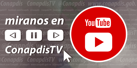 Te invitamos a visitar nuestro canal en youtube #ConapdisTV
