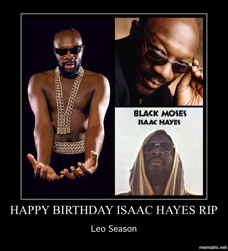 Remembering: Happy Birthday to Legendary Singer Isaac Hayes R.I.P. My Meme 