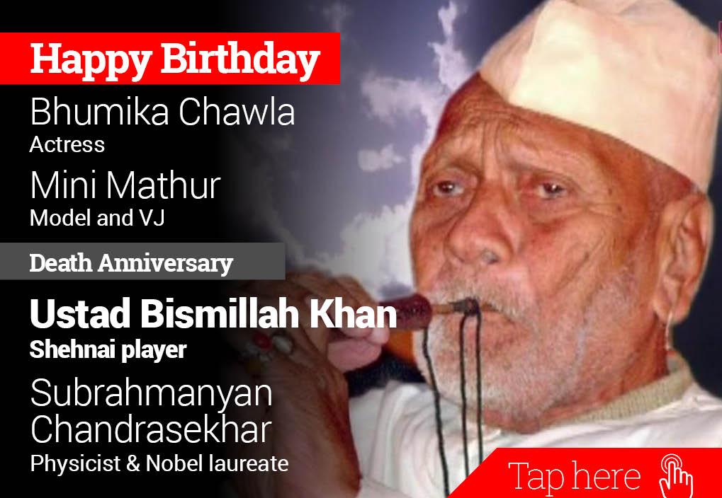 Homage Ustad Bismillah Khan, Subrahmanyan Chandrasekhar. Happy Birthday Bhumika Chawla, Mini Mathur 