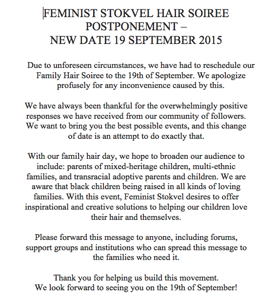 HealthyHairGuru's tweet photo. @FEMINISTSTOKVEL HAIR SOIREE POSTPONEMENT – 
NEW DATE 19 SEPTEMBER 2015 

Thank you for the support!!! http://t.co/vlL1RNegnw