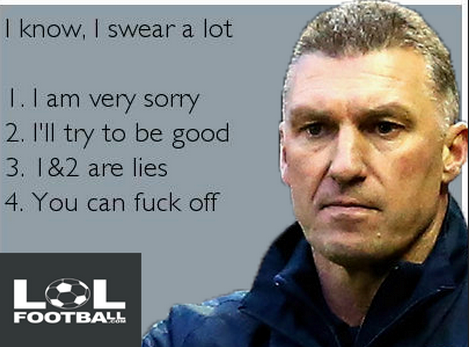 Happy fu**ing birthday, Nigel Pearson!  