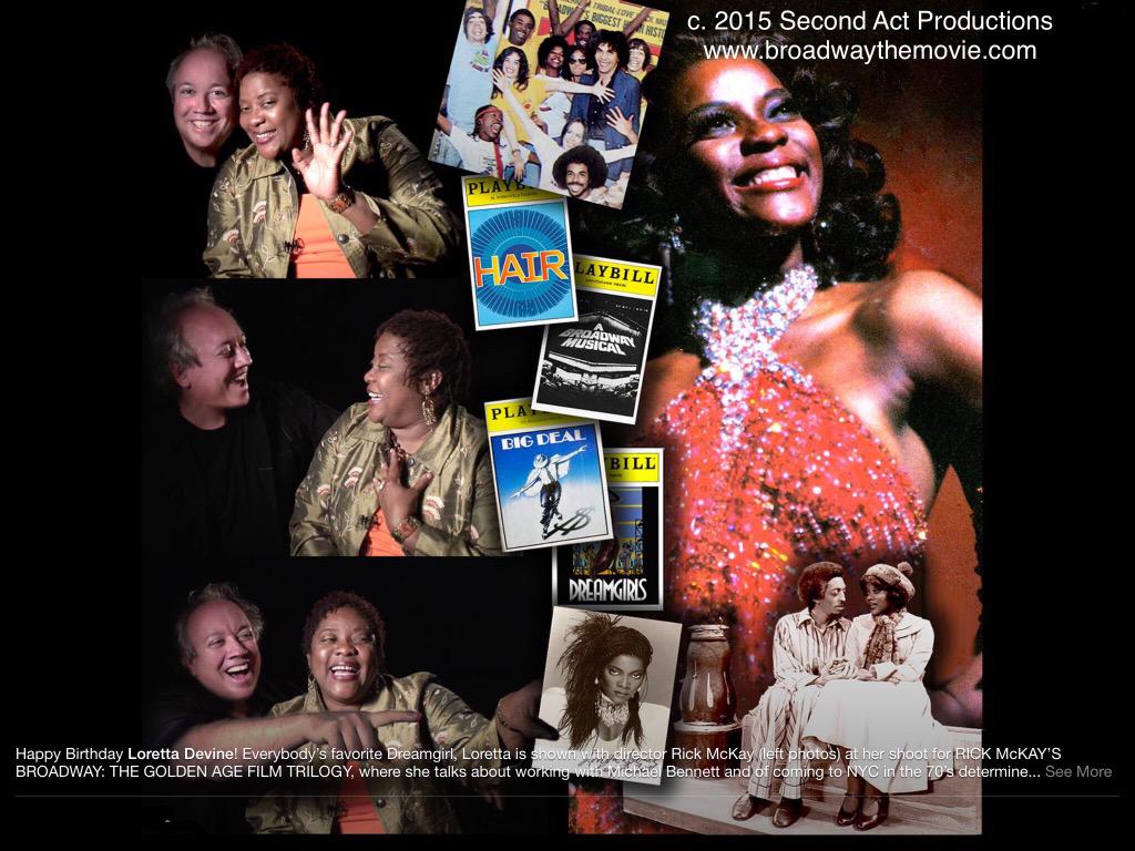 Happy Birthday LORETTA DEVINE, Original Broadway Dreamgirl & star of 2016 film, BROADWAY: BEYOND THE GOLDEN AGE! 