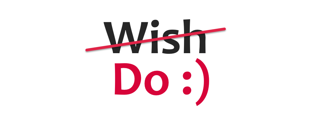 Wish ↪ Do :)