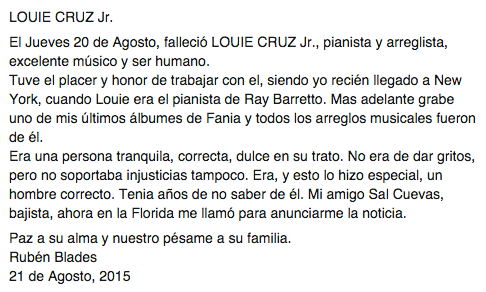 rubenblades's tweet photo. Louie Cruz Jr. 
Paz a su alma y nuestro pésame a su familia.
Rubén Blades
21 de Agosto, 2015 http://t.co/s2JjQQ8UOr
