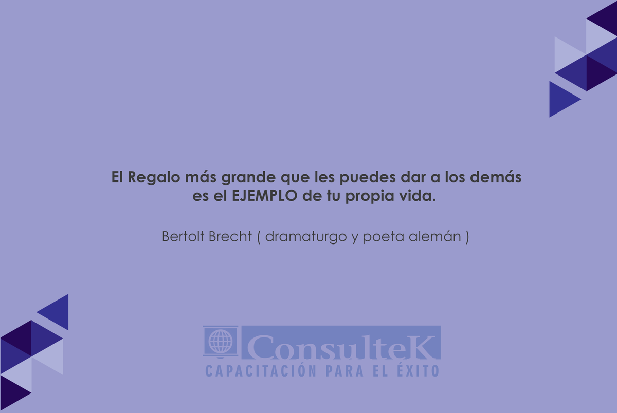 ConsultekMx's tweet photo. El Regalo más grande que les puedes dar a los demás es el EJEMPLO de tu propia vida. #BertoltBrecht  #Consultek http://t.co/VDAbtLxPCP