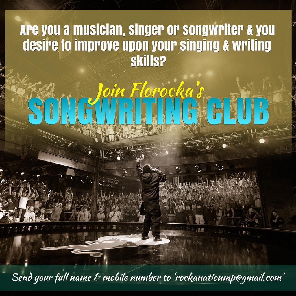 Ask_FLOROCKA's tweet photo. Register @ Florocka's Songwriting Club today with your Full name and mobile phone number at 'rockanationmp@gmail.com' http://t.co/iVzDePU1yX