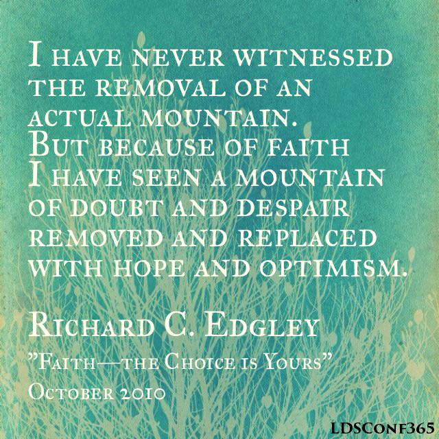 LDSConf365's tweet photo. "Because of faith I have seen a mountain of doubt removed." Richard C. Edgley | #LDSconf | https://t.co/UrMaGVEBMv http://t.co/EFxNegNglG