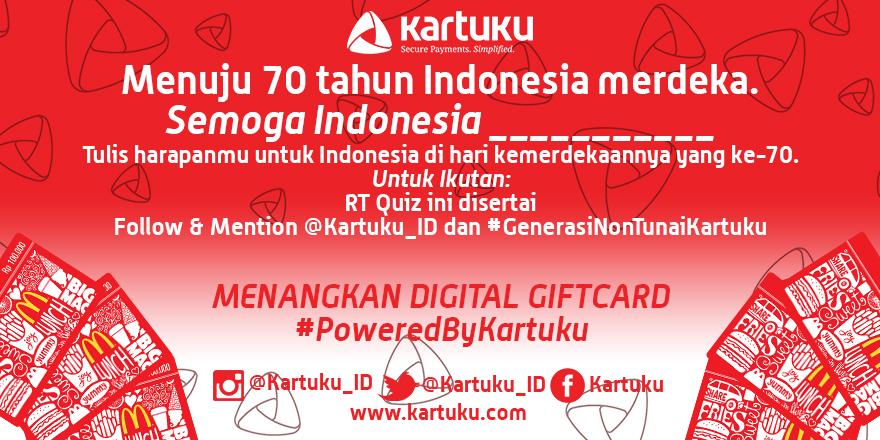 Apa harapanmu u/ 70tahun Indonesia Merdeka? Tulis harapanmu, menangkan McD Digital Giftcard. #GenerasiNonTunaiKartuku