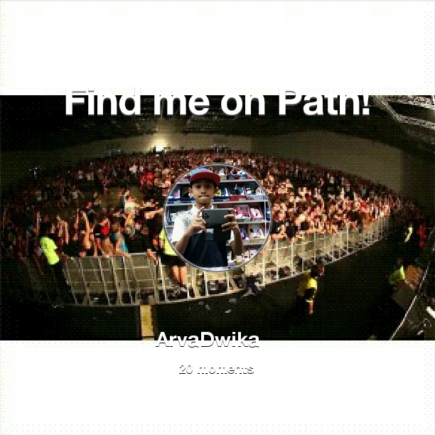 Arvadwika's tweet photo. I've shared 20 memories with my friends on #Path - see them now at http://t.co/73m37dlegb! #thepersonalnetwork http://t.co/AH6hubTW1W