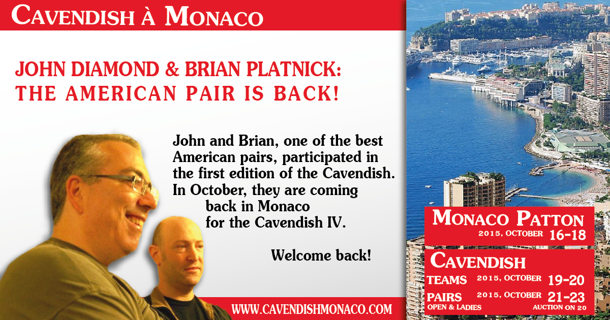 CavendishMonaco's tweet photo. John Diamond &amp; Brian Platnick are coming to #Monaco for next #Cavendish2015. Welcome back!
http://t.co/eBSlPohri5 http://t.co/KySOpuC5C6