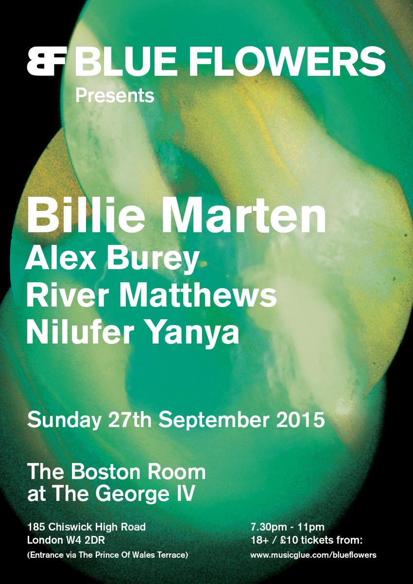 BlueFlowers's tweet photo. Very pleased to add @Alexbureyy @MrRiverMatthews + @niluferyanya to our Sunday 27th Sept show with @BillieMarten! http://t.co/BZOfY5yOOz