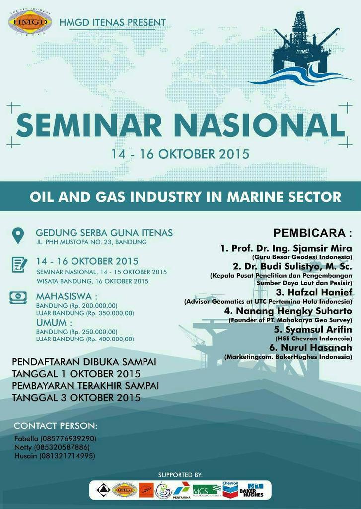 HMGD ITENAS Bandung Present Seminar Nasional 2015 "OIL AND GAS INDUSTRY IN MARINE SECTOR" 14-16 oktober 2015.