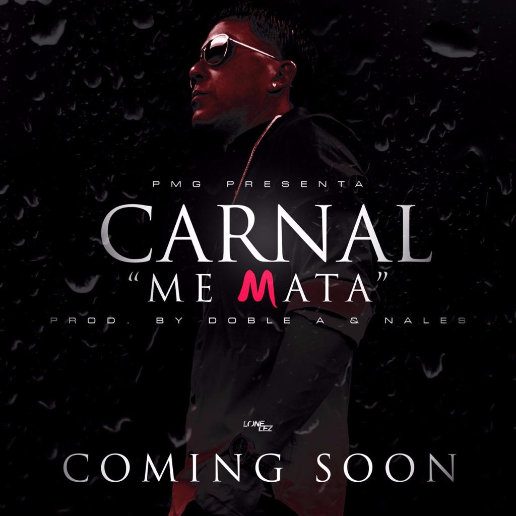CARNAL ///ME MATA\\\ PRO - DOBLE A Y NALES ( lospresidentes ) #Reggaeton #Perreo #romantiqueo