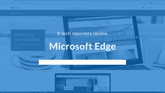 rgtechau's tweet photo. Is Microsoft Edge the best internet browser? 8 tech reviews you must read http://t.co/pxbvpSr7ri http://t.co/QnoTvA4Gv7
