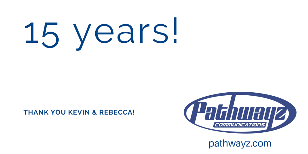 Has it been 15 years already? We're so blessed to have Kevin &amp; Rebecca on our pathwayz.com team! #cheers