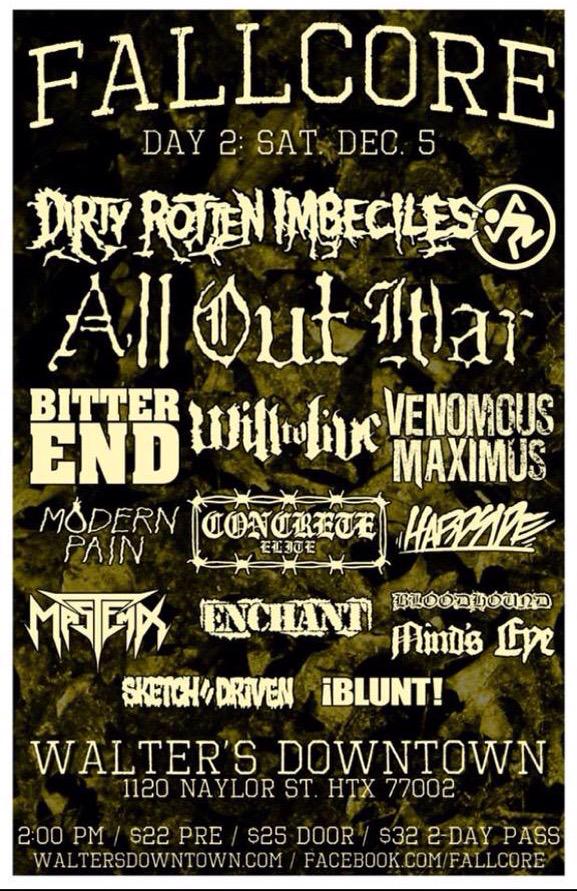 fall core day 2 
D R I 
all out fuckin war 
bitter end 
see ya there