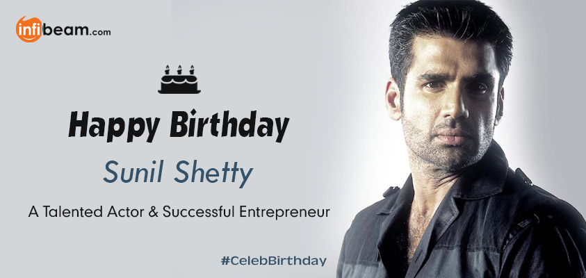 Happy Birthday \"Sunil Shetty\"  