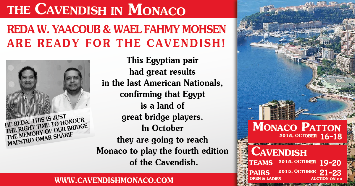 CavendishMonaco's tweet photo. Jaacoub-Mohsen:the Egyptian pair will play #Cavendish2015 in #Monaco &amp;honour the memory of bridge maestro #OmarSharif http://t.co/LEM7fU3QW0