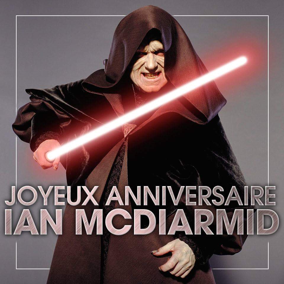 But today, it\s Ian Mcdiarmid\s birthday.
So, happy birthday Palpatine ! !!! 