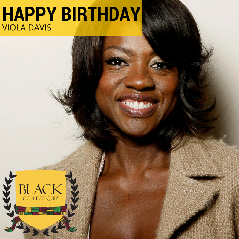 Happy Birthday Viola Davis! 