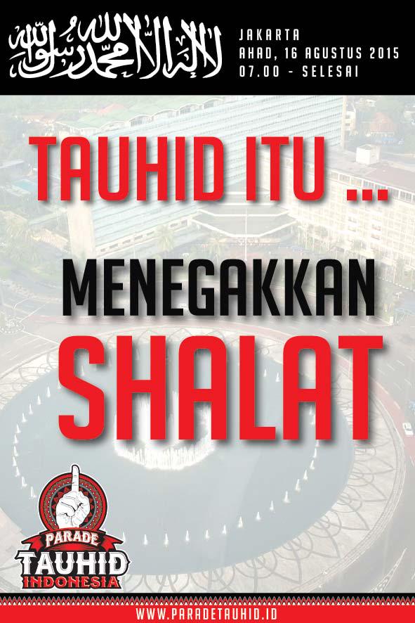 09 Tauhid itu ... Menegakkan Shalat ... #ParadeTauhid