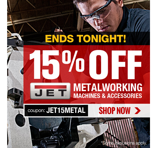 Our Tyler Tool Exclusive 15% Off of JET Metalworking Ends Tonight! So don't miss out » bit.ly/1M1dl3o