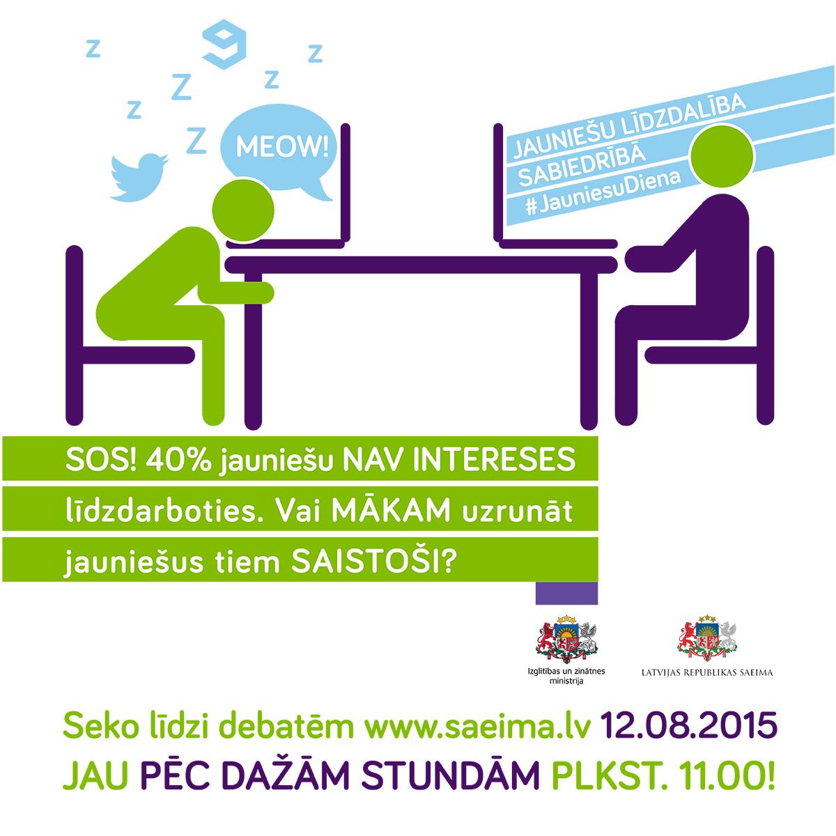 ŠODIEN plkst.11.00 skaties tiešsaistē saeima.lv debates par jauniešu līdzdalību! bit.ly/1UsSR6s