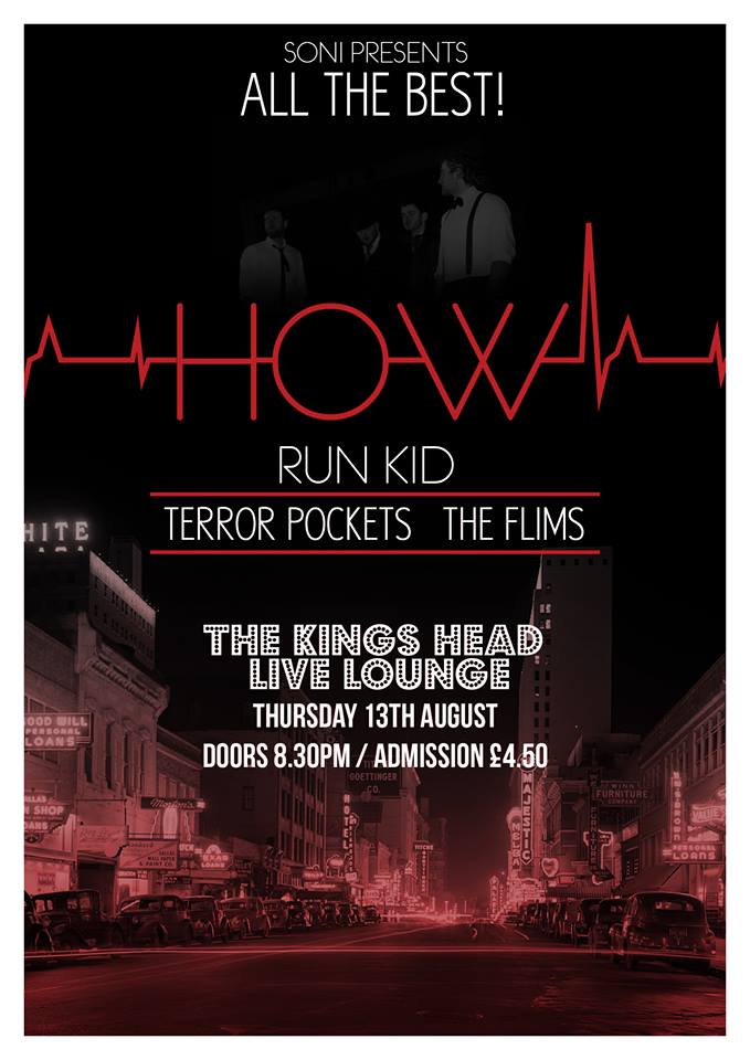 SONILive1's tweet image. Live at @Kingsheadbar Belfast this Thursday 13th August - the mighty HOW &amp;amp; RUN KID, TERROR POCKETS and THE FLIMS!