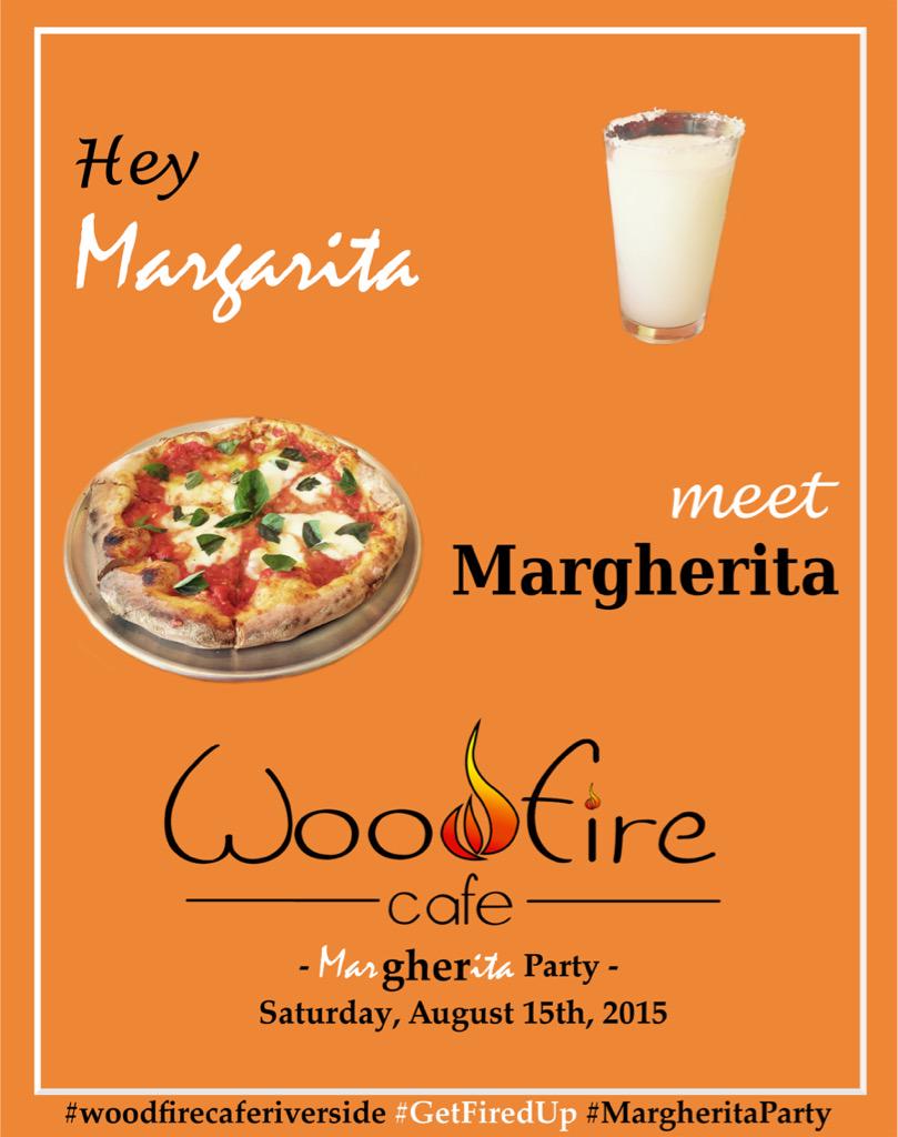 WoodfireCafe's tweet photo. Margherita Party this Saturday, August 15th. Everyone's invited! #woodfirecaferiverside #MargheritaParty #GetFiredUp http://t.co/MBnWdWP0T5
