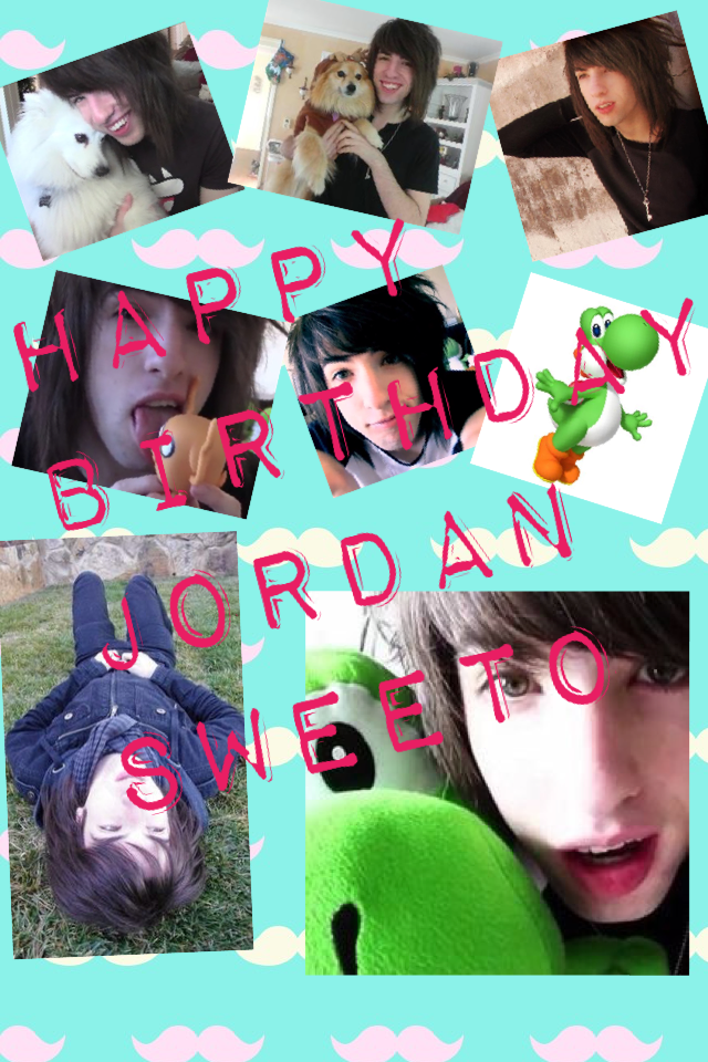 HAPPY BIRTHDAY JORDAN SWEETO       