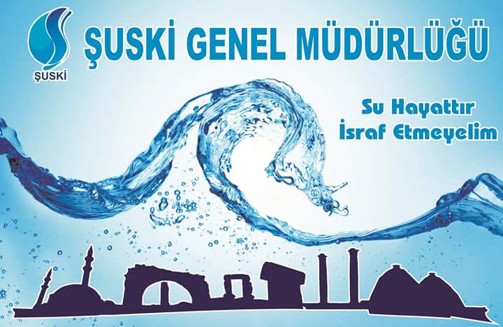 Su Hayattır, İsraf etmeyelim.
ŞUSKİ GENEL MÜDÜRLÜĞÜ