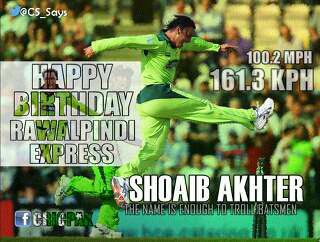 Happy Birthday 2 da bowler who gave new look to PASSION nd AGGRESSION da one nd only SHOAIB AKHTAR !!!! 