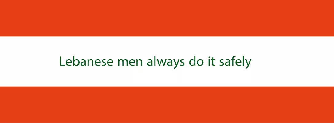 ActualLeb's tweet photo. Lebanese men always do it safely! 
#BeAnActualMan http://t.co/tOxFkyHtil