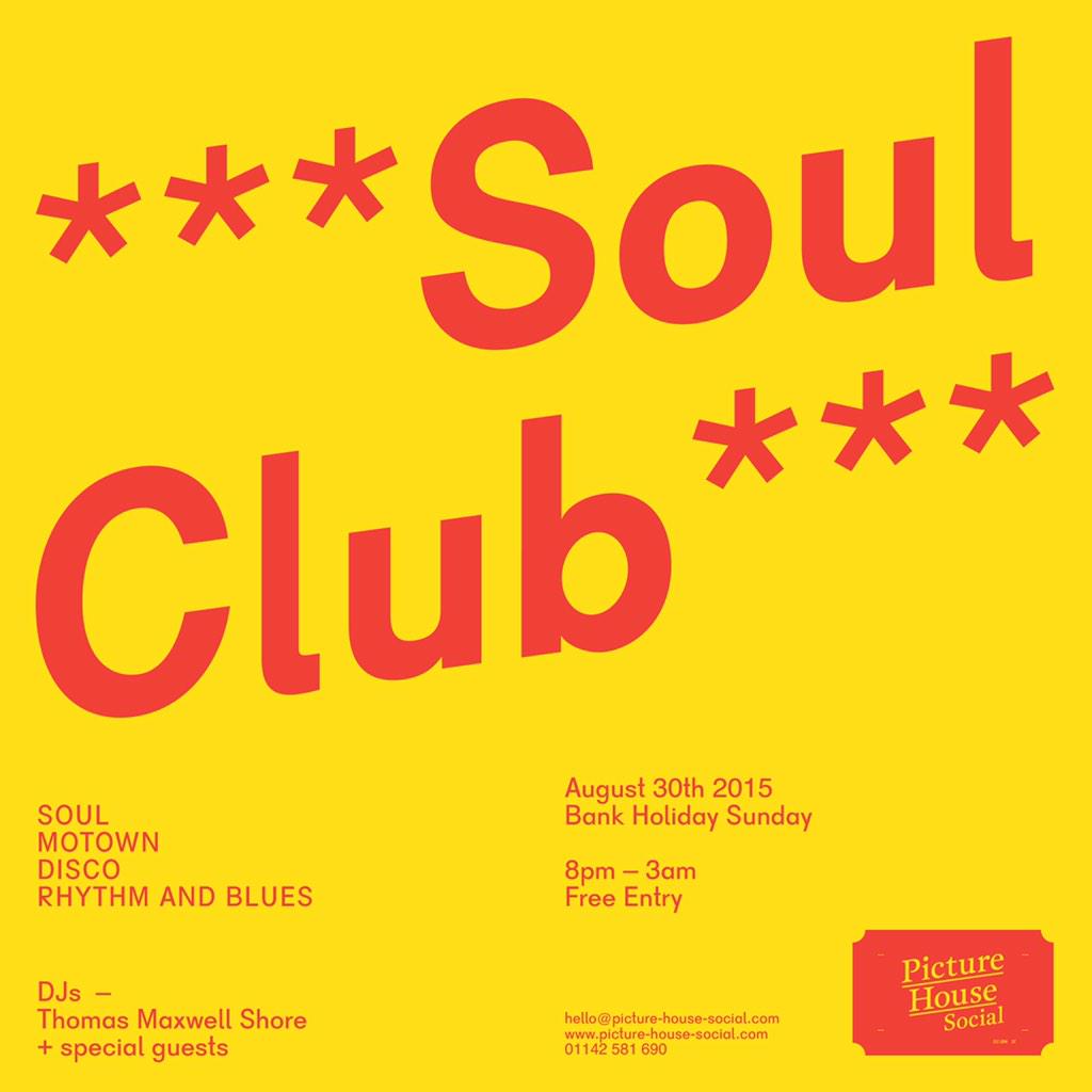 AUGUST BANK HOLIDAY SUNDAY.

PICTURE HOUSE SOUL CLUB

8pm - 3am.

DJ - Thomas Maxwell Shore
+ special guests