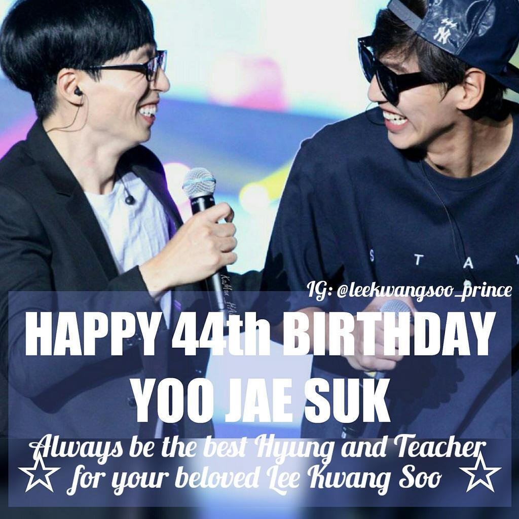 HAPPY 44th BIRTHDAY, YOO JAE SUK! Wish u all best! Be best hyung for your little bro, LEE KWANG SOO! 
