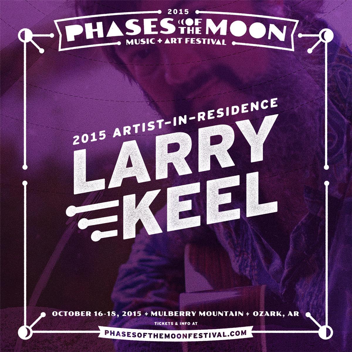 We are excited to announce the #Phases2015 Artist In Residence, @LarryKeel! #SeeYouAtPhases phasesofthemoonfestival.com