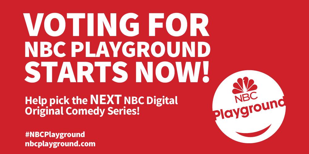 Voting for #NBCPlayground starts NOW! Help pick the next NBC Digital Original Comedy series: nbcplayground.com.