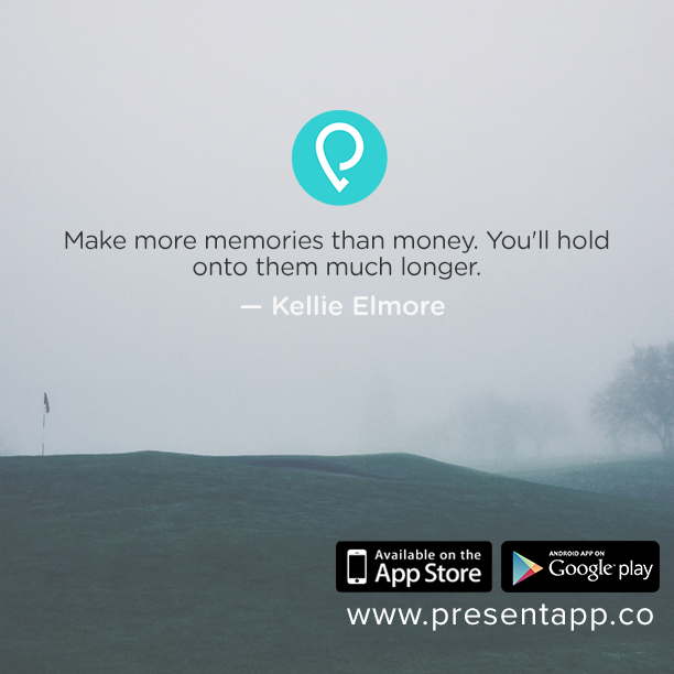 PresentAppCo's tweet photo. Memories make your life meaningful. Make ton of them. #presentapp #memories #qotd http://t.co/GVEj1LzlmP