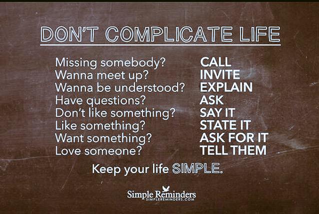 zwaite's tweet image. #KeepLifeSimple Don't #complicate #life  Simple #Reminders #leadershipmatters #simplicity #love #happiness #invite