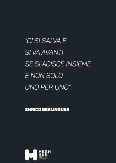 MeshHub's tweet photo. Agire insieme #meshhub #quote #Berlinguer http://t.co/hPCIqC6Td6