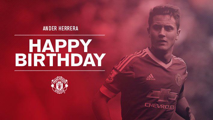 Happy birthday, Ander Herrera! Leave your messages for our no.21 below. 