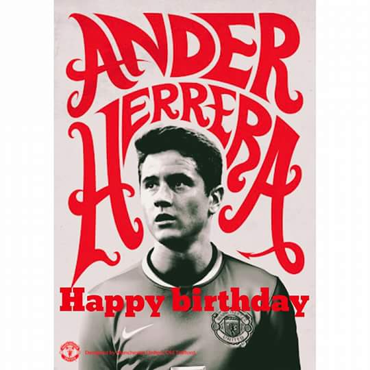 Happy Birthday to my Favorite Man Utd Player atm Ander Herrera. Hope you score atleast a Goal today 