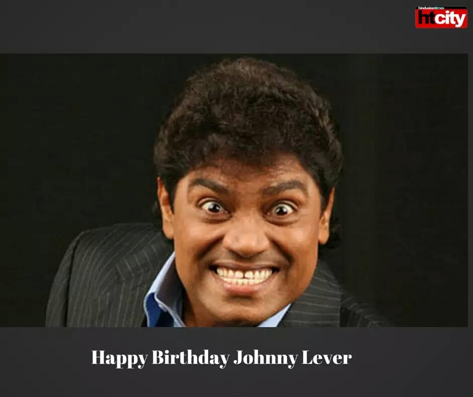 Happy Birthday Johnny Lever! 