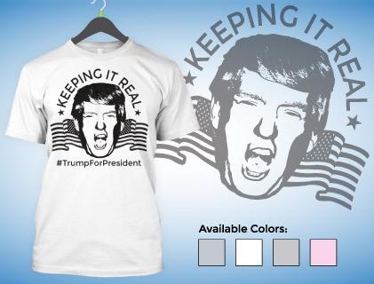 Do you keep it real like #DonaldTrump? Get the shirt: bit.ly/1Tjppxy RT if you like it! #TrumpForPresident