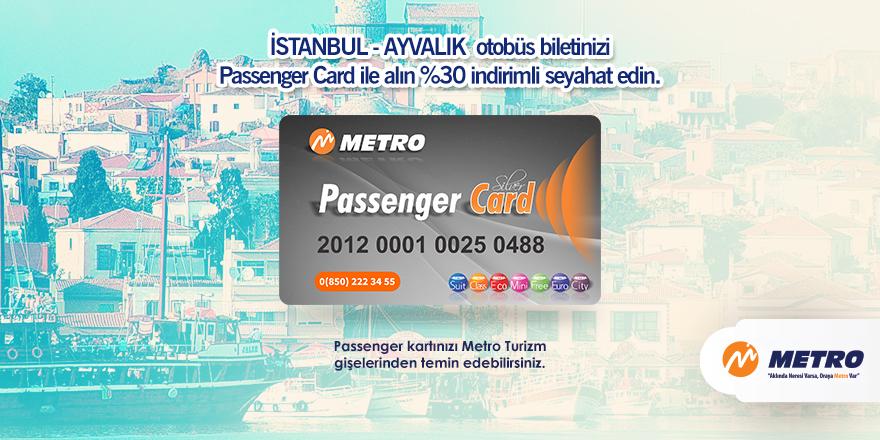 İSTANBUL - AYVALIK otobüs biletinizi PASSENGER CARD ile alın %30 indirimli seyahat edin. goo.gl/gJhWeJ