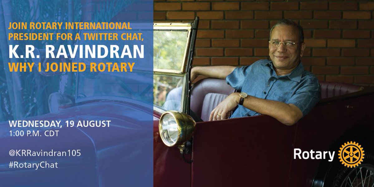 Rotary's tweet photo. Join President​ @KRRavindran105 on 19 August at 1:00 pm CDT for a Twitter chat on Why You Joined Rotary. #RotaryChat http://t.co/6rmx0idphl