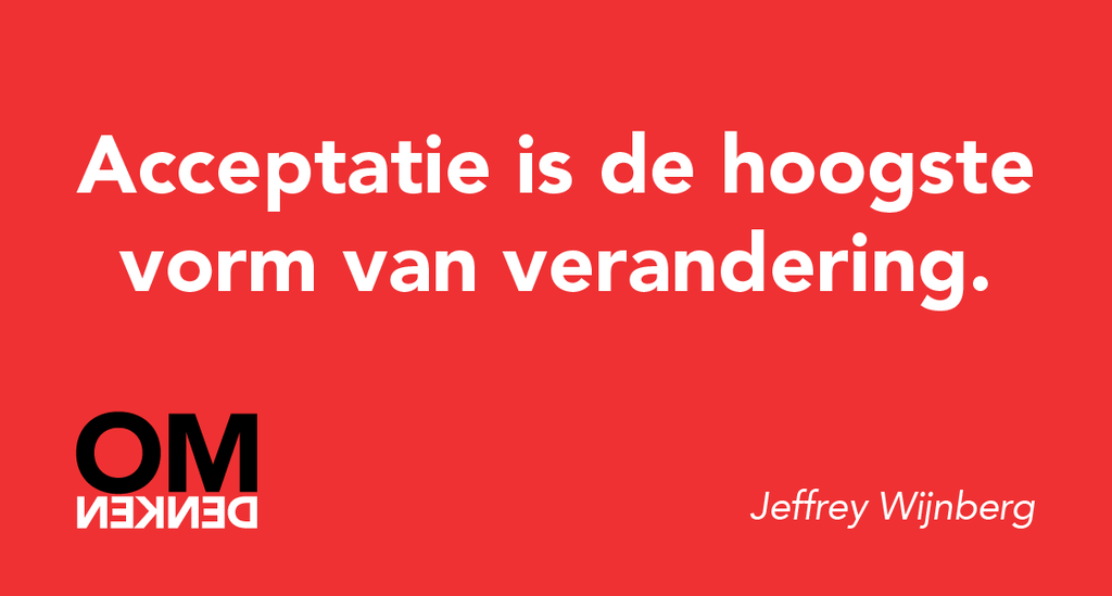 Omdenken's tweet image. Acceptatie is ook verandering.