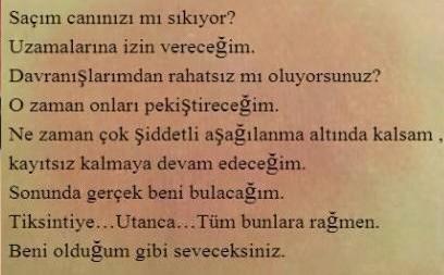 "Beni olduğum gibi seveceksiniz"